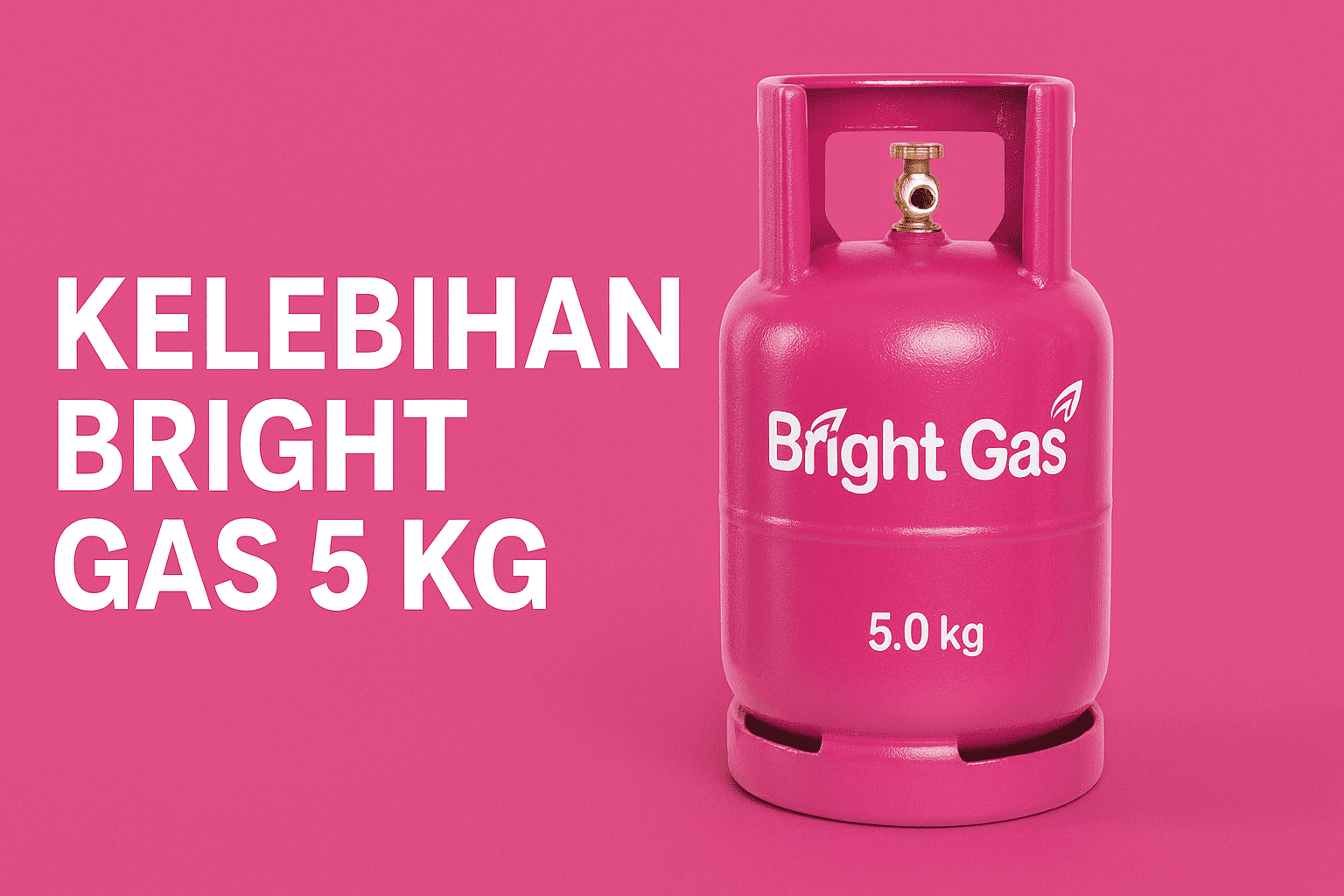Kelebihan Bright Gas 5 Kg